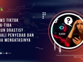 Views TikTok Tiba-Tiba Turun Drastis? Kenali Penyebab dan Cara Mengatasinya