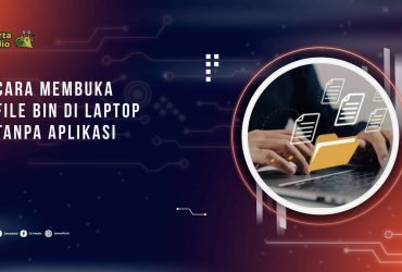 5 Cara Membuka File BIN di Laptop Tanpa Aplikasi Tambahan