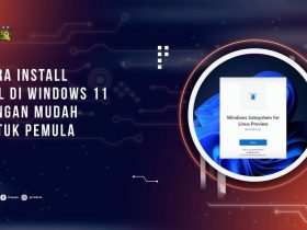 Cara Install WSL di Windows 11 dengan Mudah untuk Pemula