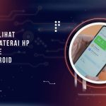 Cara Melihat Siklus Baterai HP di iPhone dan Android