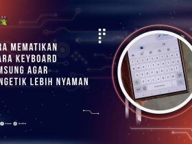 Cara Mematikan Suara Keyboard Samsung agar Mengetik Lebih Nyaman