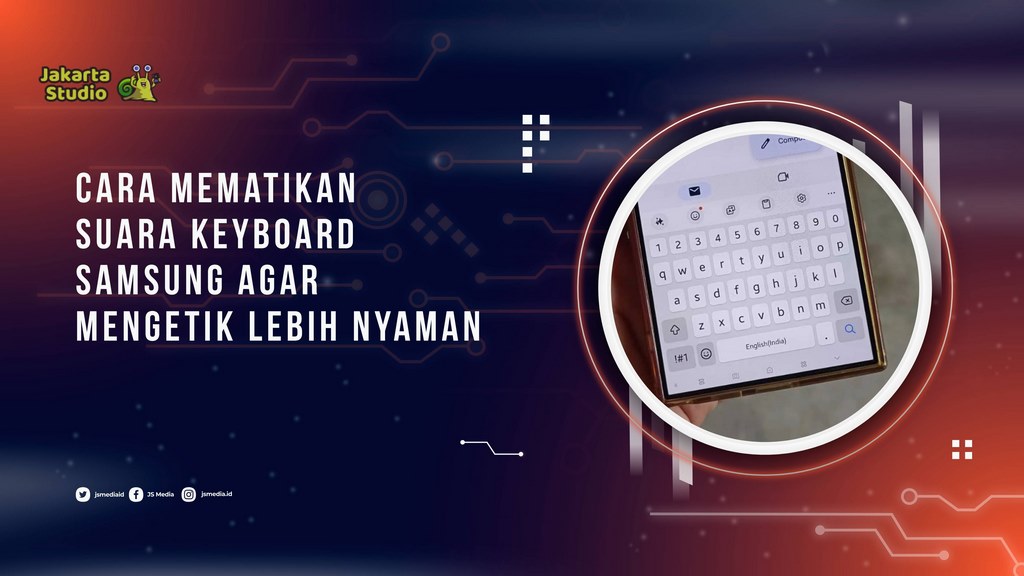 Cara Mematikan Suara Keyboard Samsung agar Mengetik Lebih Nyaman