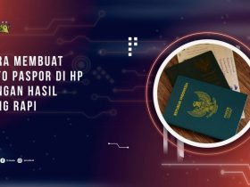 Cara Membuat Foto Paspor di HP dengan Hasil yang Rapi (1)