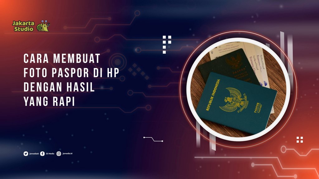 Cara Membuat Foto Paspor di HP dengan Hasil yang Rapi (1)