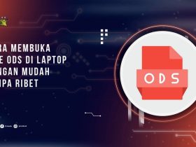 Cara Membuka File ODS di Laptop dengan Mudah Tanpa Ribet