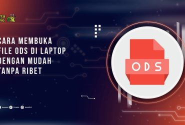 Cara Membuka File ODS di Laptop dengan Mudah Tanpa Ribet