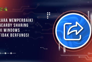 Cara Memperbaiki Nearby Sharing di Windows yang Tidak Berfungsi