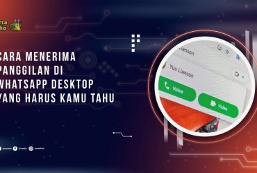 Cara Menerima Panggilan di WhatsApp Desktop yang Harus Kamu Tahu