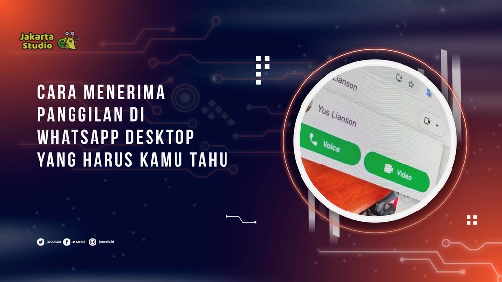 Cara Menerima Panggilan di WhatsApp Desktop yang Harus Kamu Tahu