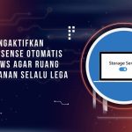 Cara Mengaktifkan Storage Sense Otomatis di Windows agar Ruang Penyimpanan Selalu Lega