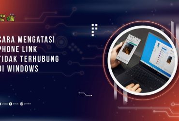Cara Mengatasi Phone Link Tidak Terhubung