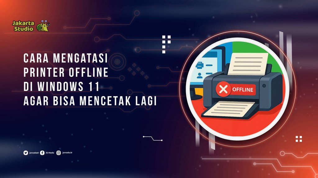 Cara Mengatasi Printer Offline di Windows 11 agar Bisa Mencetak Lagi