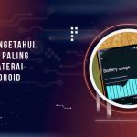 Cara Mengetahui Aplikasi Paling Boros Baterai di HP Android
