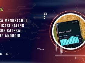 Cara Mengetahui Aplikasi Paling Boros Baterai di HP Android
