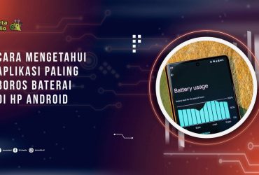 Cara Mengetahui Aplikasi Paling Boros Baterai di HP Android