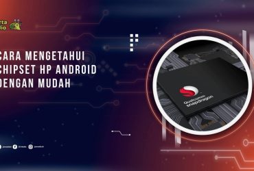 Cara Mengetahui Chipset HP Android dengan Mudah
