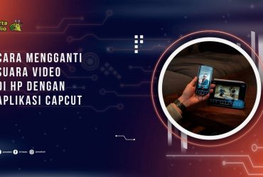 Cara Mengganti Suara Video di HP dengan Aplikasi Capcut, Mudah