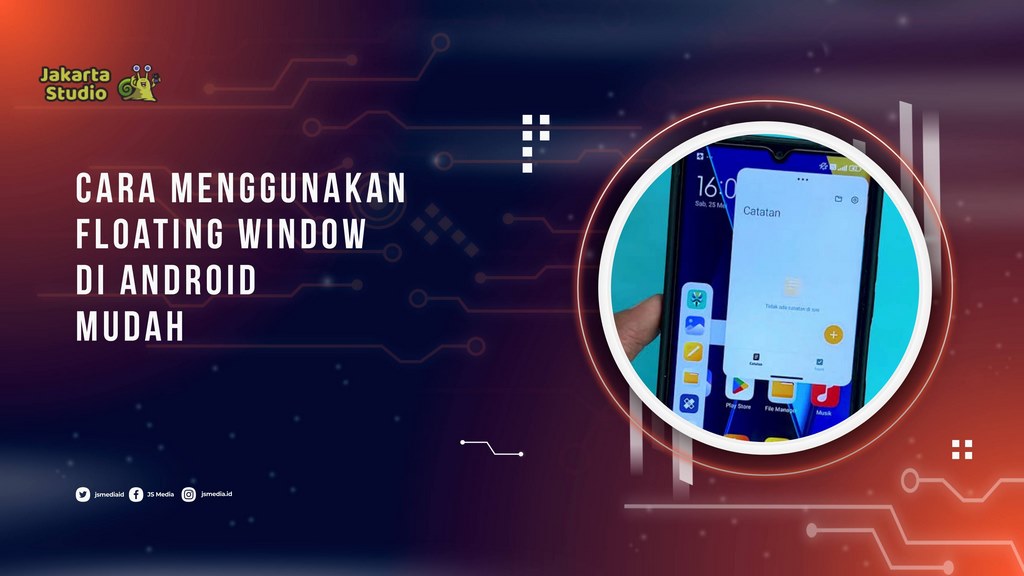 Cara Menggunakan Floating Window di Android dengan Mudah