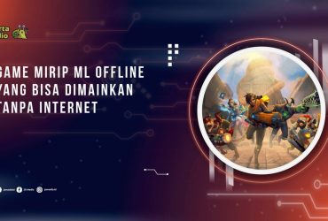 Game Mirip ML Offline yang Bisa Dimainkan Tanpa Internet