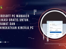 Microsoft PC Manager, Aplikasi Gratis untuk Merawat dan Meningkatkan Kinerja PC