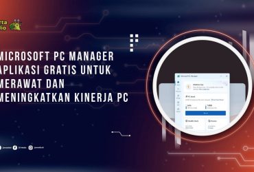 Microsoft PC Manager, Aplikasi Gratis untuk Merawat dan Meningkatkan Kinerja PC