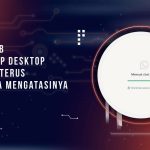 Penyebab WhatsApp Desktop Loading Terus dan Cara Mengatasinya