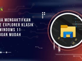 Cara Mengembalikan File Explorer Klasik di Windows 11