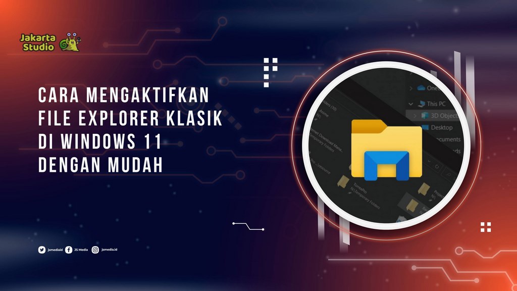 Cara Mengembalikan File Explorer Klasik di Windows 11